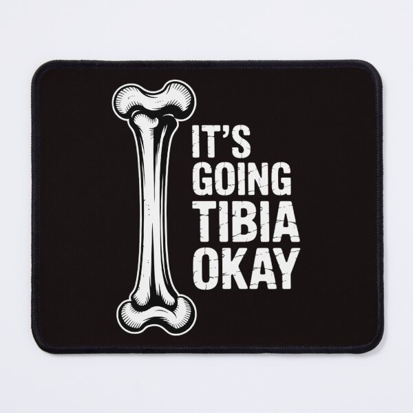 Item preview, Anatomy  Going Tibia Okay Pun Gift designed and sold by lavethediso.