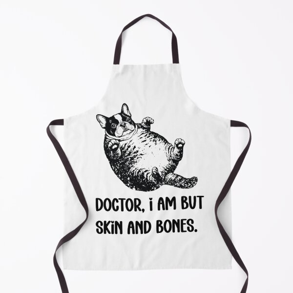 Item preview, Doctor, I Am But Skin And Bones Funny French Bulldog designed and sold by FouChan.