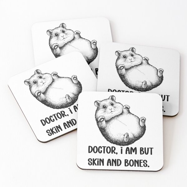 Item preview, Doctor, I Am But Skin And Bones Hamster Funny designed and sold by FouChan.