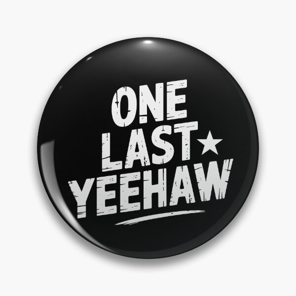 Item preview, One Last Yeehaw designed and sold by theartfulaspie.