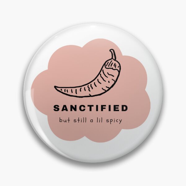 Item preview, Sanctified but still a lil spicy chilly designed and sold by studiojuju.