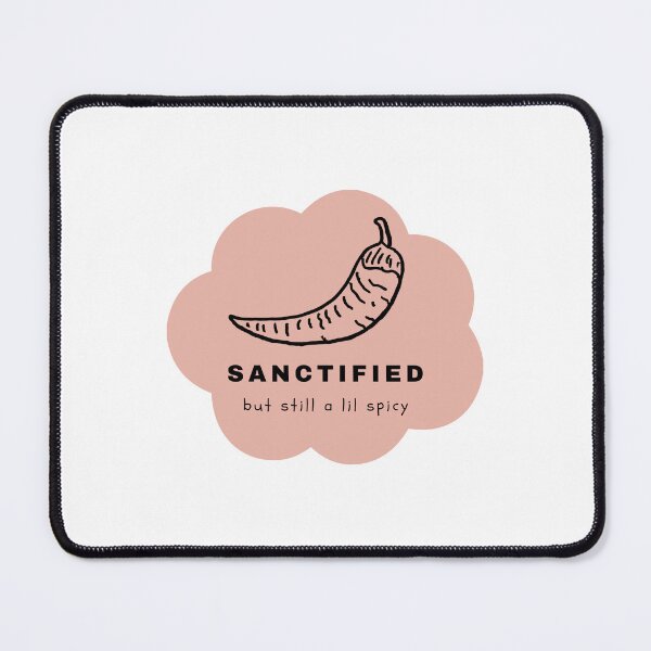 Item preview, Sanctified but still a lil spicy chilly designed and sold by studiojuju.
