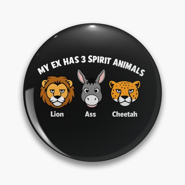 Item preview, My Ex Has 3 Spirit Animals – Lion Ass Cheetah Funny Ex Humor Design designed and sold by Laughprints.