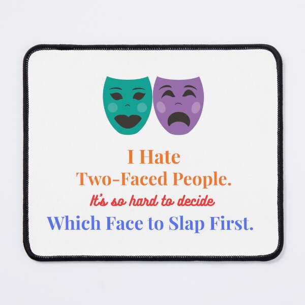 Item preview, I Hate Two-Faced People designed and sold by RickE.