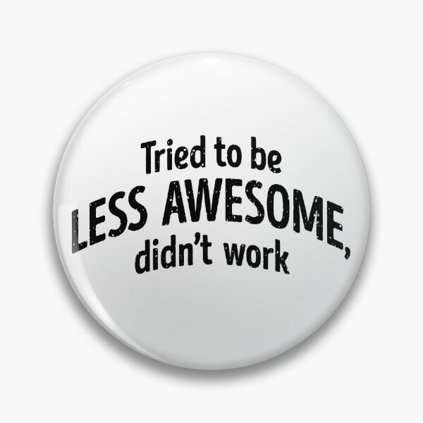 Item preview, Tried to Be Less Awesome – Funny Typography Quote Design designed and sold by ArthousePromos.