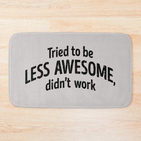 Item preview, Tried to Be Less Awesome – Funny Typography Quote Design designed and sold by ArthousePromos.