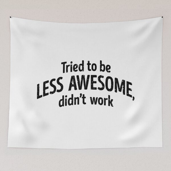 Item preview, Tried to Be Less Awesome – Funny Typography Quote Design designed and sold by ArthousePromos.