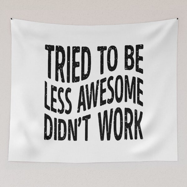 Item preview, Tried to Be Less Awesome – Funny Typography Quote Design designed and sold by ArthousePromos.