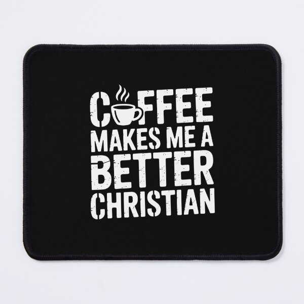Artikelvorschau, Kaffee macht mich zu einem besseren Christen entworfen und verkauft von theartfulaspie.