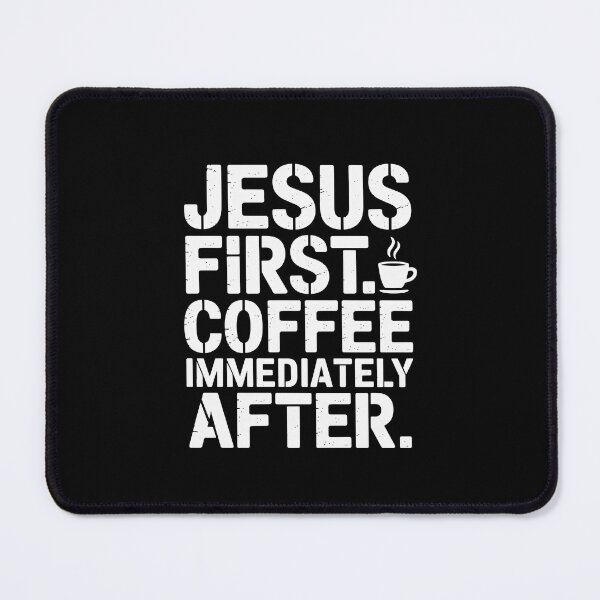 Item preview, Jesus First. Coffee Immediately After. designed and sold by theartfulaspie.