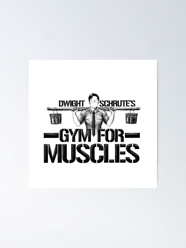 "Dwight Schrute’s Gym for Muscles" Poster by Mattleckie | Redbubble