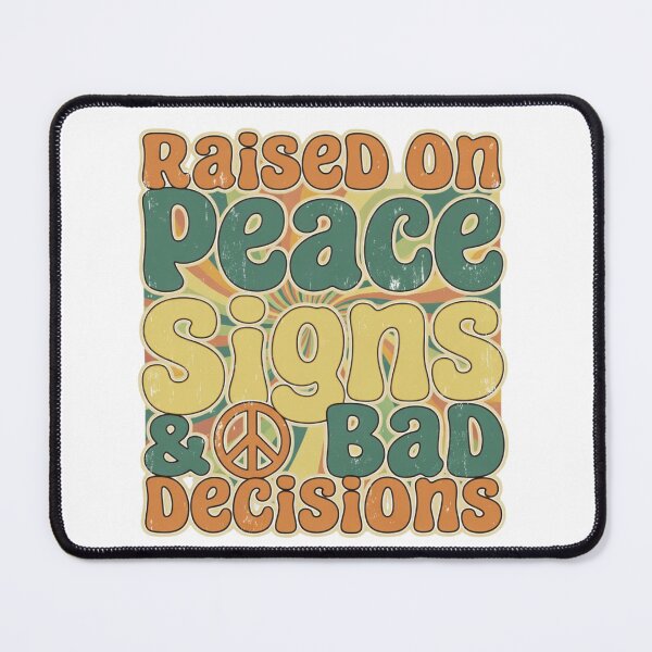 Item preview, Raised on Peace Signs & Bad Decisions designed and sold by RisingWolfStudio.