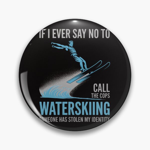 Item preview, Waterski If I Ever Say No To Waterskiing designed and sold by chaeningplan.