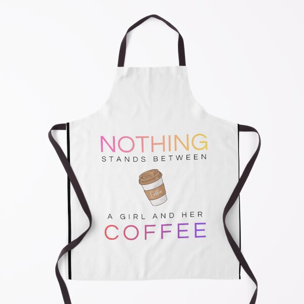 Item preview, Coffee Lover Graphic - "Nothing Stands Between A Girl And Her Coffee" designed and sold by SivaAura.