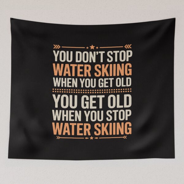 Item preview, Water Skier You Dont Stop Water Skiing When You Get Old designed and sold by chaeningplan.