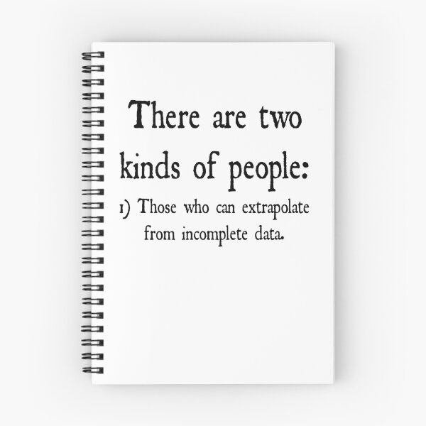 Item preview, Funny Nerdy There are Two Kinds of People 1) Those Who Can Extrapolate From Incomplete Data Statistics Teacher Black Text designed and sold by MathWare MathClips.