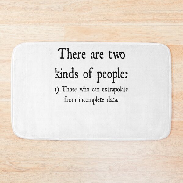 Item preview, Funny Nerdy There are Two Kinds of People 1) Those Who Can Extrapolate From Incomplete Data Statistics Teacher Black Text designed and sold by MathWare MathClips.