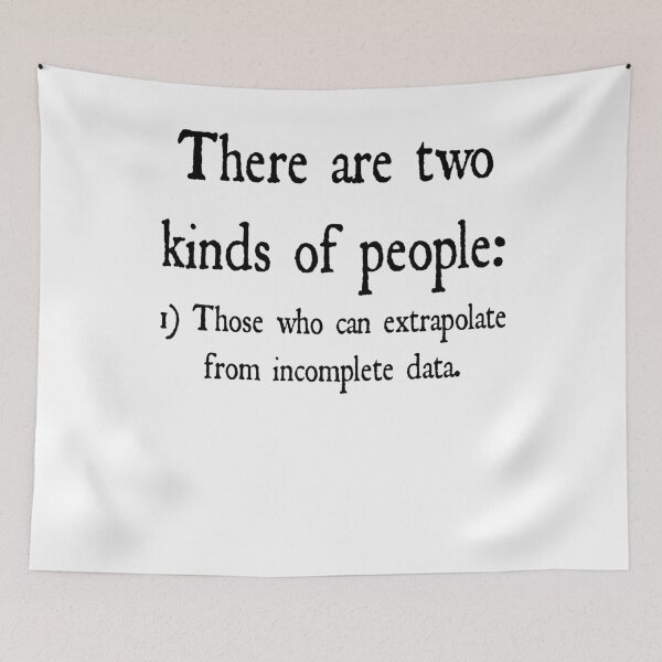 Item preview, Funny Nerdy There are Two Kinds of People 1) Those Who Can Extrapolate From Incomplete Data Statistics Teacher Black Text designed and sold by MathWare MathClips.