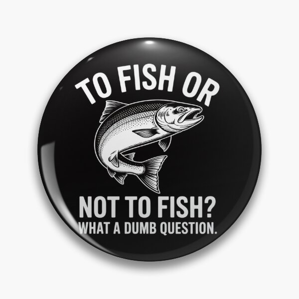 Item preview, To Fish Or Not To Fish - Fishing Lover Fisherman Angling designed and sold by teltvitossuilea.