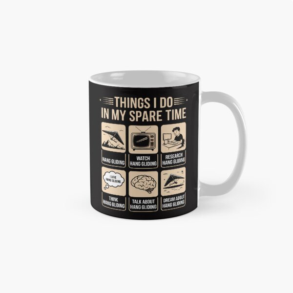 Item preview, Things I Do In My Spare Time - Hang Glide Hang Gliding designed and sold by teltvitossuilea.