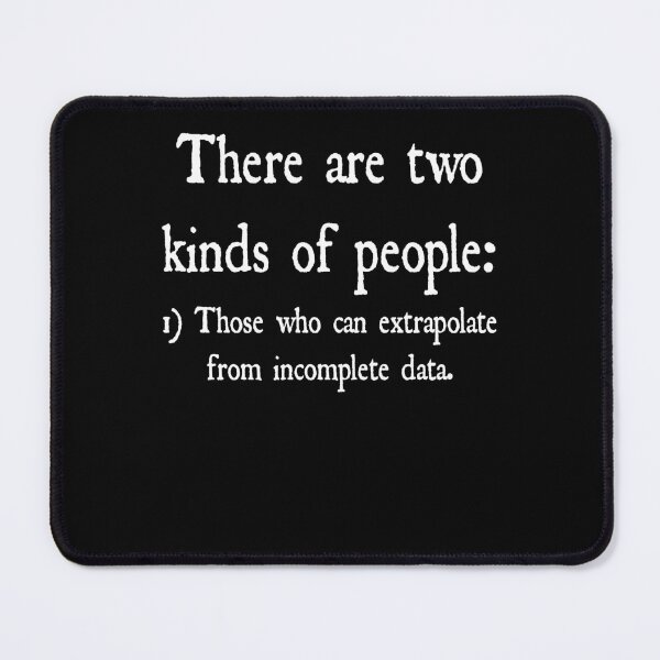 Item preview, Funny Nerdy There are Two Kinds of People 1) Those Who Can Extrapolate From Incomplete Data Statistics Teacher White Text designed and sold by MathWare MathClips.