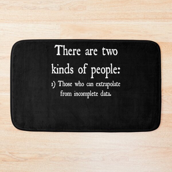 Item preview, Funny Nerdy There are Two Kinds of People 1) Those Who Can Extrapolate From Incomplete Data Statistics Teacher White Text designed and sold by MathWare MathClips.