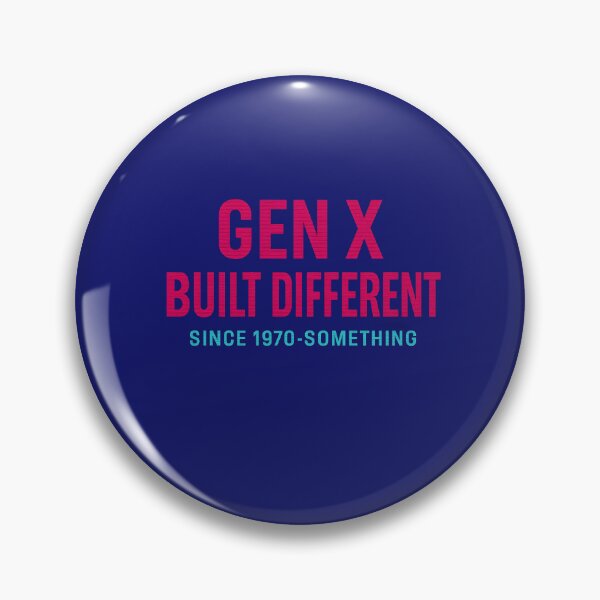 Item preview, Gen X -Built Different Since 1970-something designed and sold by Dan Farsaci.