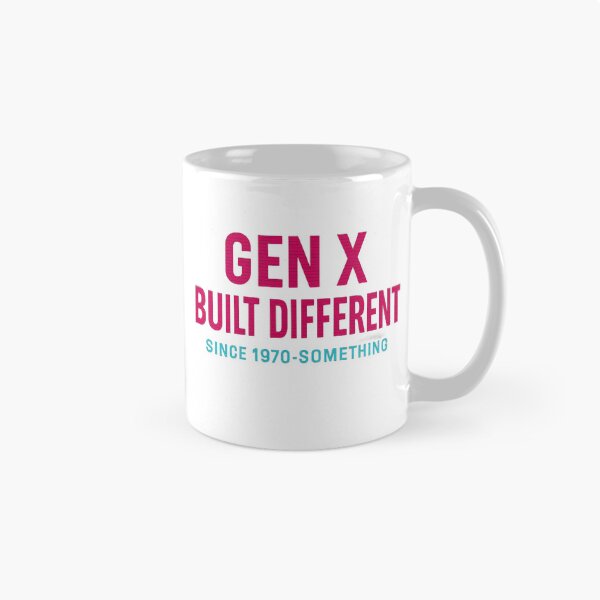 Item preview, Gen X -Built Different Since 1970-something designed and sold by Dan Farsaci.