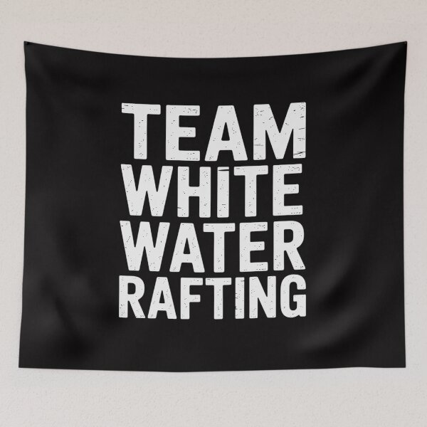 Item preview, Team White Water Rafting Whitewater Rafting designed and sold by teltvitossuilea.
