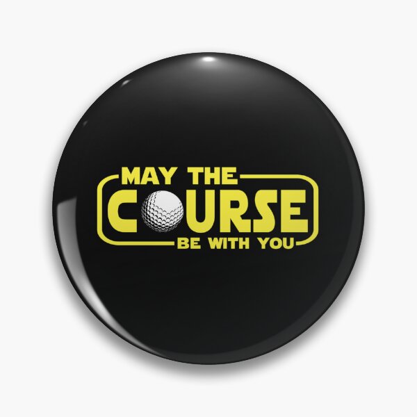 Item preview, May The Course Be With You designed and sold by Jefalrick.