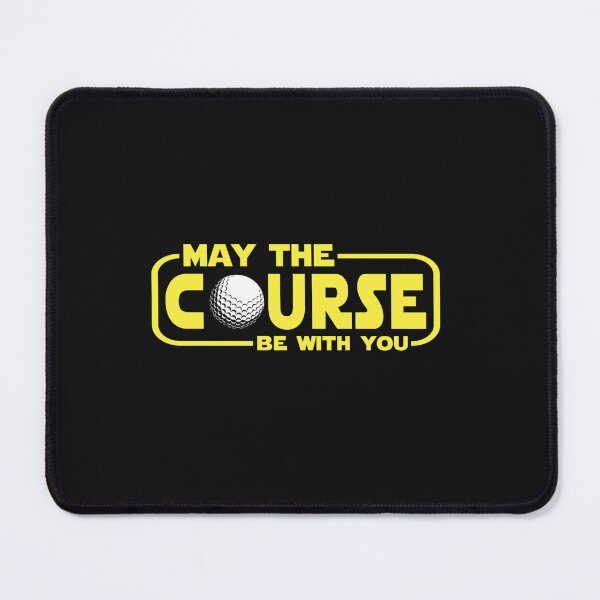 Item preview, May The Course Be With You designed and sold by Jefalrick.