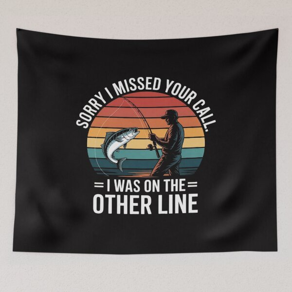 Item preview, Sorry I Missed Your Call I was On The Other Line - Fishing designed and sold by teltvitossuilea.