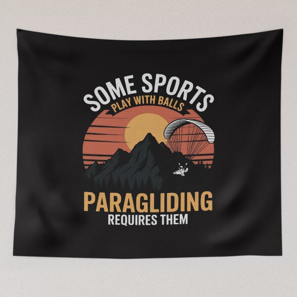 Item preview, Some Sports Play With Balls Paragliding Requires Them designed and sold by berniceschm.