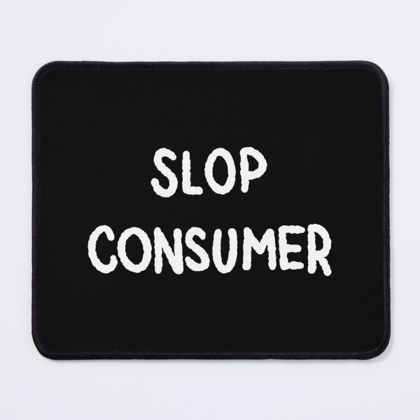 Item preview, slop consumer designed and sold by laurafredah.
