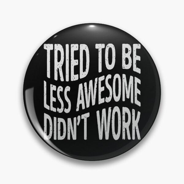 Item preview, Tried to Be Less Awesome – Funny Typography Quote Design designed and sold by ArthousePromos.