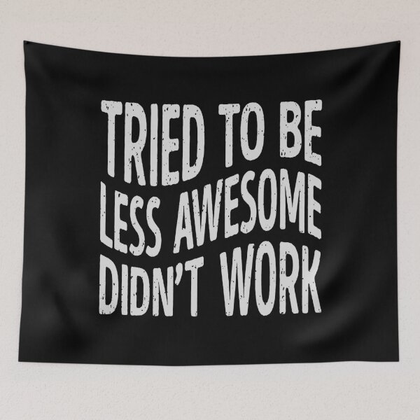 Item preview, Tried to Be Less Awesome – Funny Typography Quote Design designed and sold by ArthousePromos.