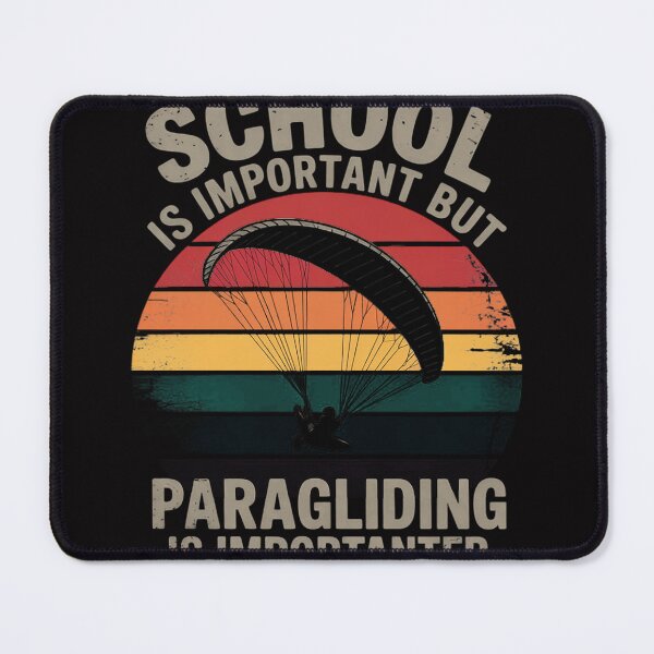 Item preview, School Is Important but Paragliding Is Importanter Paragliding Paraglider Paraglide designed and sold by berniceschm.