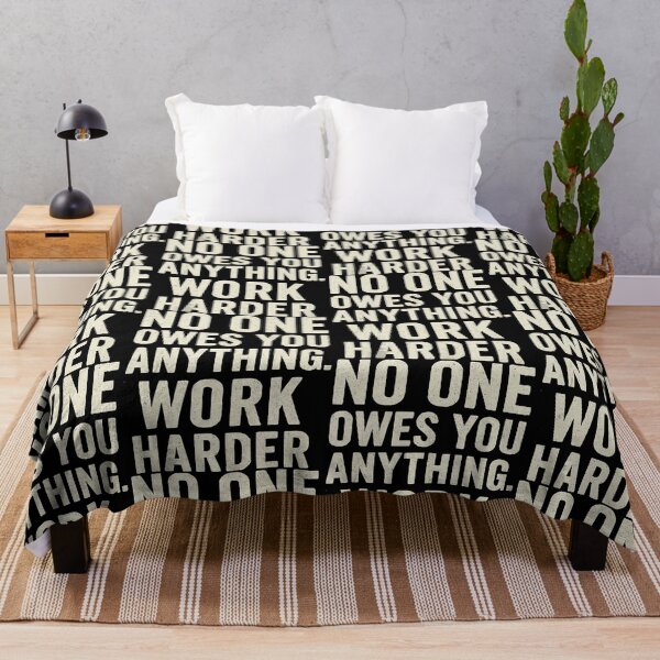 Item preview, No One Owes You Anything Work Harder Motivation Quote designed and sold by jakaun.