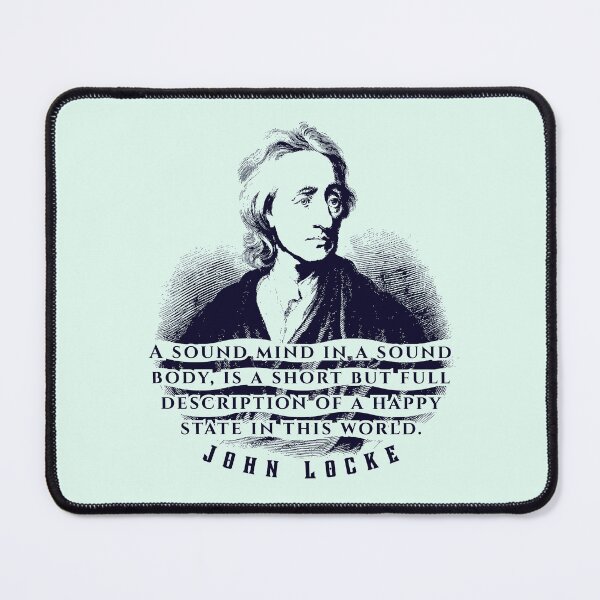 Item preview, John Locke quote: A sound mind in a sound body, is a short but full description of a happy state in this world. designed and sold by artbleed.