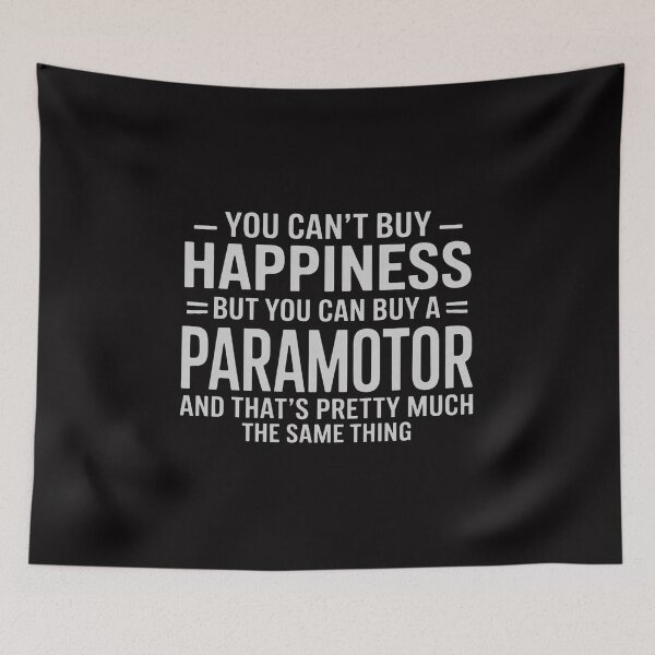 Item preview, Paramotoring Paramotor You Can't Buy Happiness.. designed and sold by berniceschm.