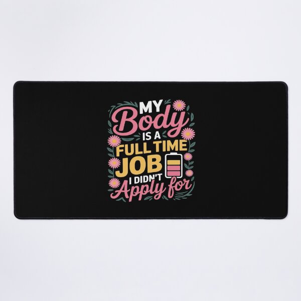 Item preview, My Body Is a Full-Time Job – Chronic Illness Burnout designed and sold by skanderio.