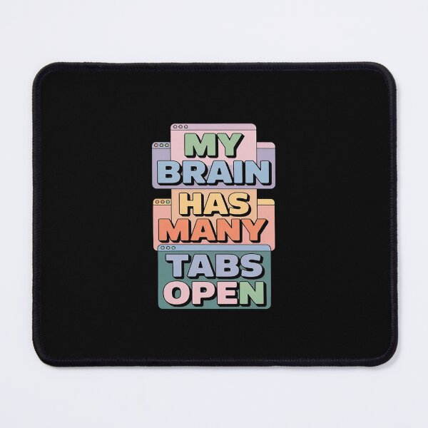 Item preview, My Brain Has Many Tabs Open Funny Pastel Mental Overload designed and sold by skanderio.