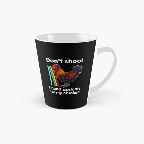Item preview, Don't Shoot I Need Apricots For My Chicken designed and sold by hungphambamuoi.