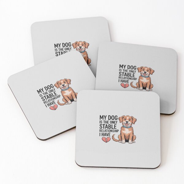 Item preview, My Dog Is The Only Stable Relationship I Have Funny designed and sold by skanderio.