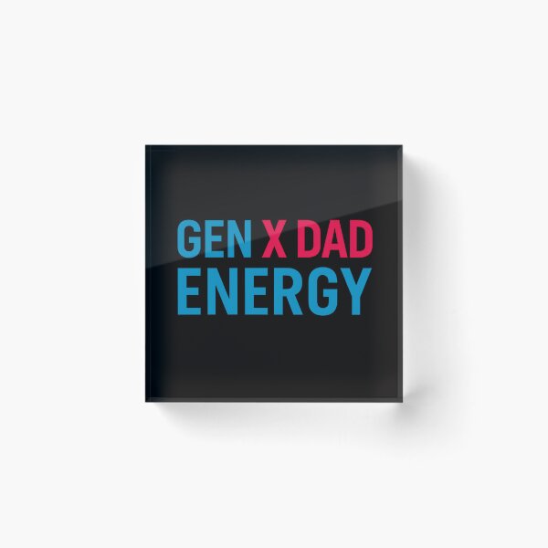 Item preview, Gen X Dad Energy designed and sold by Dan Farsaci.