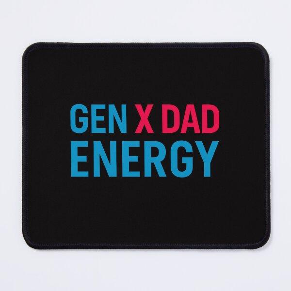Item preview, Gen X Dad Energy designed and sold by Dan Farsaci.