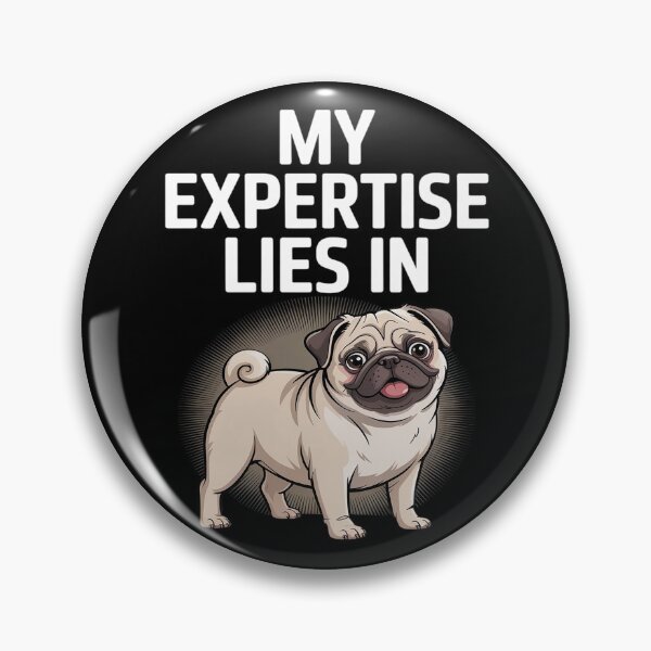Item preview, My Expertise Lies in Pugs Small Dog Breed Wrinkly Face Round designed and sold by skanderio.