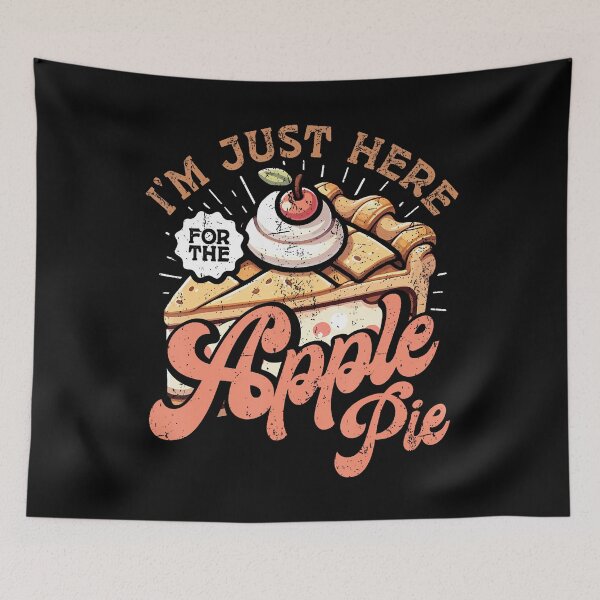 Item preview, I'M Just Here For The Apple Pie designed and sold by prabuniard.