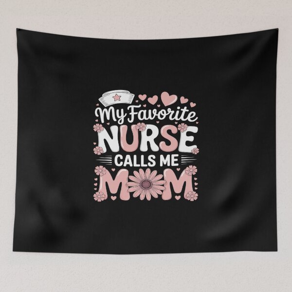 Item preview, my favorite nurse calls me mom of nurse Happy Nurse Week designed and sold by imsamaharem.