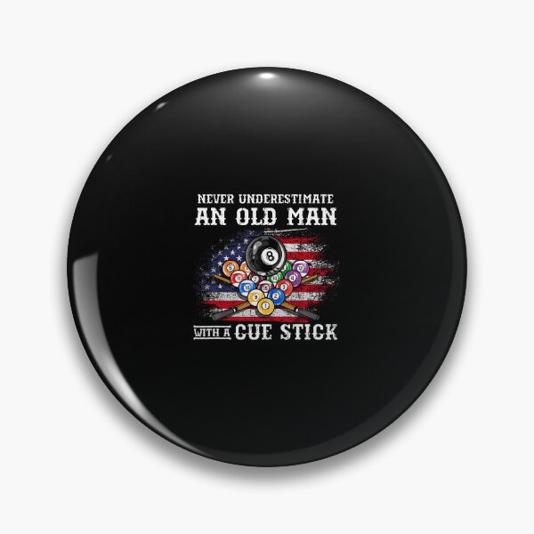 Item preview, Never Underestimate An Old Man With A Cue Stick I Billiards designed and sold by pfanodlnazb.